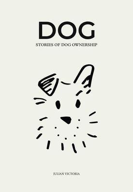 Stories of Dog Ownership