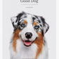 Good Dog
