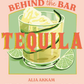 Behind the Bar Tequila Coffee Table Book