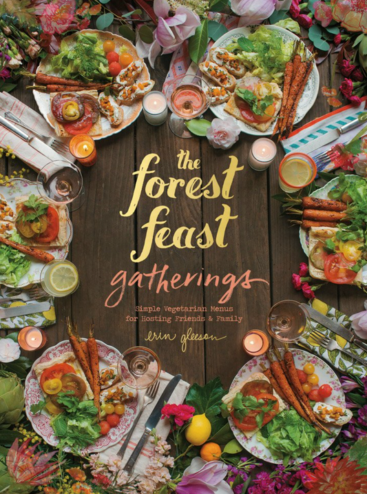 The Forest Feast Gatherings Coffee Table Book