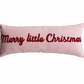 "Merry Little Christmas" Pillow